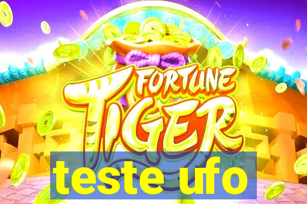 teste ufo